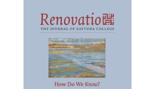 Renovatio, The Journal of Zaytuna College Issue